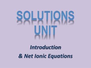 Introduction &amp; Net Ionic Equations