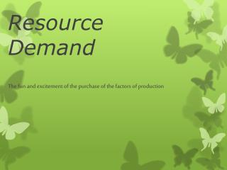 Resource Demand