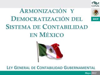 Armonización y Democratización del Sistema de Contabilidad en México