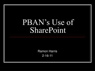 PBAN’s Use of SharePoint