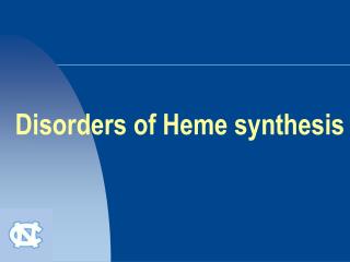 Disorders of Heme synthesis