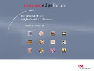 The Context of GBO Insights from LEF Research