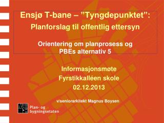 Informasjonsmøte Fyrstikkalléen skole 02.12.2013