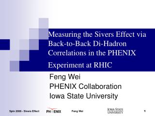 Feng Wei PHENIX Collaboration Iowa State University