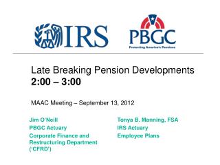 Late Breaking Pension Developments 2:00 – 3:00 MAAC Meeting – September 13, 2012