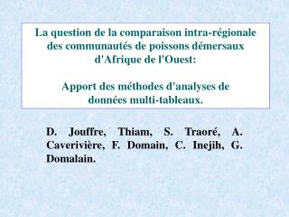 D. Jouffre, Thiam, S. Traoré, A. Caverivière, F. Domain, C. Inejih, G. Domalain.