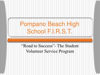 Pompano Beach High School F.I.R.S.T.