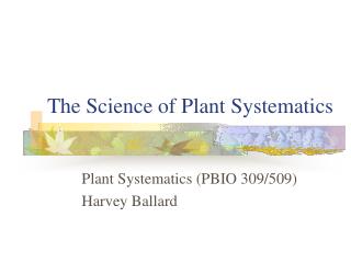 The Science of Plant Systematics