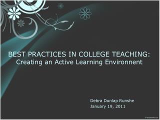 BEST PRACTICES IN COLLEGE TEACHING: Creating an Active Learning Environnent