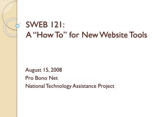 SWEB 121: A “How To” for New Website Tools