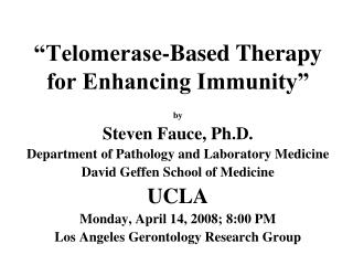 “Telomerase-Based Therapy for Enhancing Immunity”