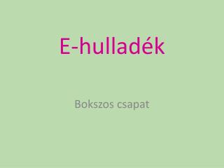 E-hulladék