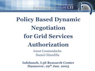 Policy Based Dynamic Negotiation for Grid Services Authorization