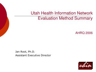 Utah Health Information Network Evaluation Method Summary AHRQ 2006