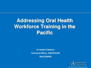 Addressing Oral Health Workforce Training in the Pacific