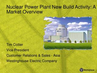 Nuclear Power Plant New Build Activity: A Market Overview