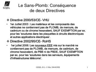 Le Sans-Plomb: Conséquence de deux Directives