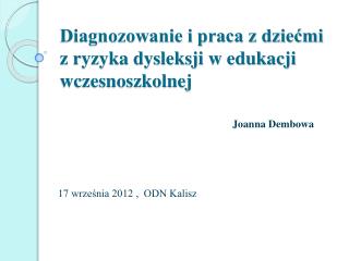 Diagnozowanie i praca z dziećmi z ryzyka dysleksji w edukacji wczesnoszkolnej