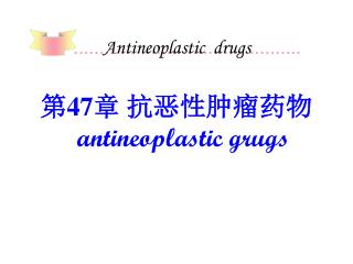 Antineoplastic drugs