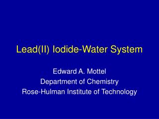 Lead(II) Iodide-Water System