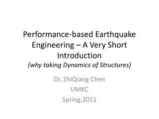 Dr. ZhiQiang Chen UMKC Spring,2011