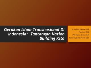 Gerakan Islam Transnasional Di Indonesia : Tantangan Nation Building Kita