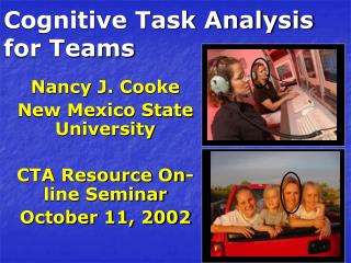 Cognitive Task Analysis for Teams