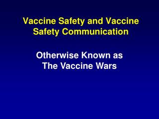 Vaccine Safety and Vaccine Safety Communication