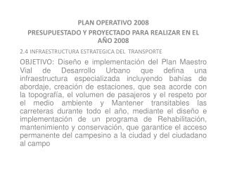 PLAN OPERATIVO 2008 PRESUPUESTADO Y PROYECTADO PARA REALIZAR EN EL AÑO 2008