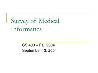 Survey of Medical Informatics