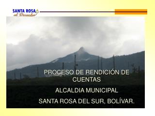 PROCESO DE RENDICIÓN DE CUENTAS ALCALDIA MUNICIPAL SANTA ROSA DEL SUR, BOLÍVAR.