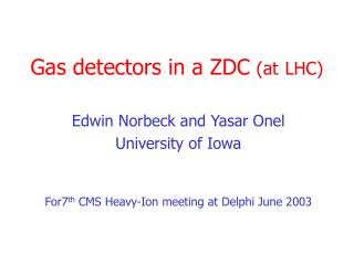 Gas detectors in a ZDC (at LHC)