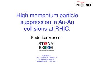 High momentum particle suppression in Au-Au collisions at RHIC.