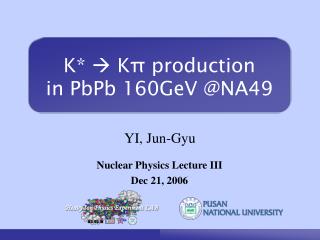 K*  K π production in PbPb 160GeV @NA49