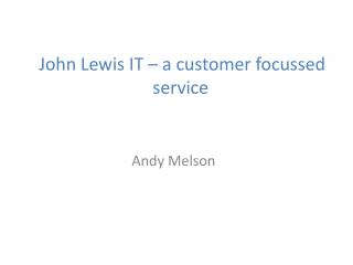 John Lewis IT – a customer focussed service