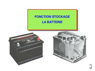 FONCTION STOCKAGE LA BATTERIE