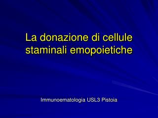 La donazione di cellule staminali emopoietiche