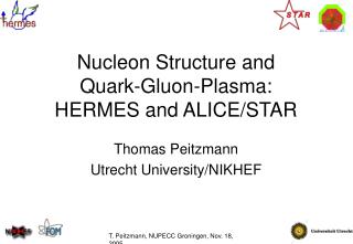 Nucleon Structure and Quark-Gluon-Plasma: HERMES and ALICE/STAR