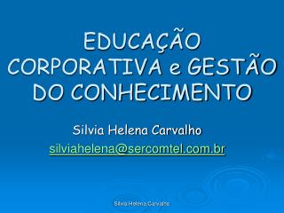 EDUCAÇÃO CORPORATIVA e GESTÃO DO CONHECIMENTO