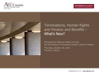 Terminations, Human Rights and Pension and Benefits – What’s New?