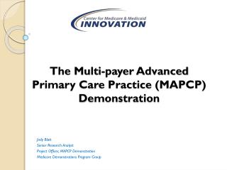 The Multi-payer Advanced Primary Care Practice (MAPCP) Demonstration