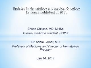 Updates in Hematology and Medical Oncology Evidence published in 2011