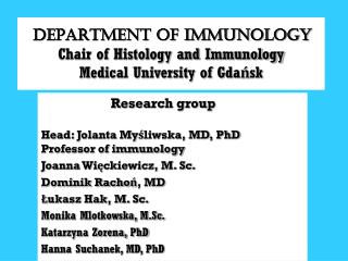 DEPARTMENT OF IMMUNOLOGY Chair of Histology and Immunology Medical University of Gdańsk