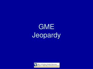 GME Jeopardy