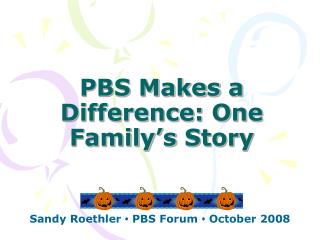 PBS Makes a Difference: One Family’s Story