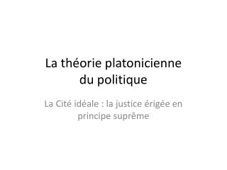 La théorie platonicienne du politique