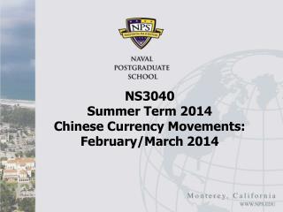 NS3040 Summer Term 2014 Chinese Currency Movements: February/March 2014