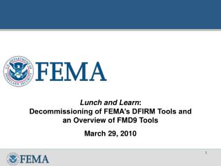 Lunch and Learn : Decommissioning of FEMA’s DFIRM Tools and an Overview of FMD9 Tools