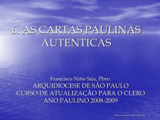 6. AS CARTAS PAULINAS AUTENTICAS