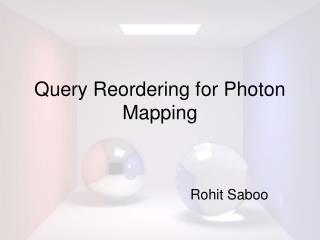 Query Reordering for Photon Mapping